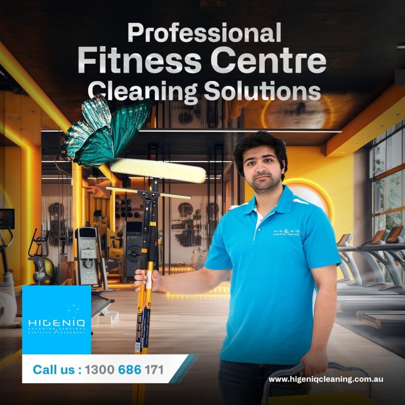 Fitness Centre Cleaning Done Right by Higeniq Cleaning